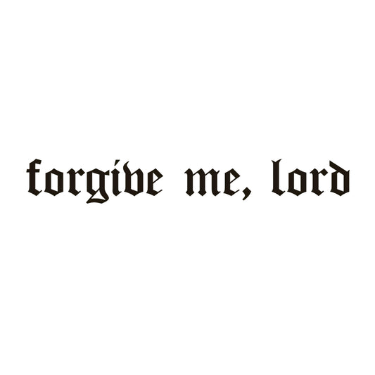 Forgive Me, Lord