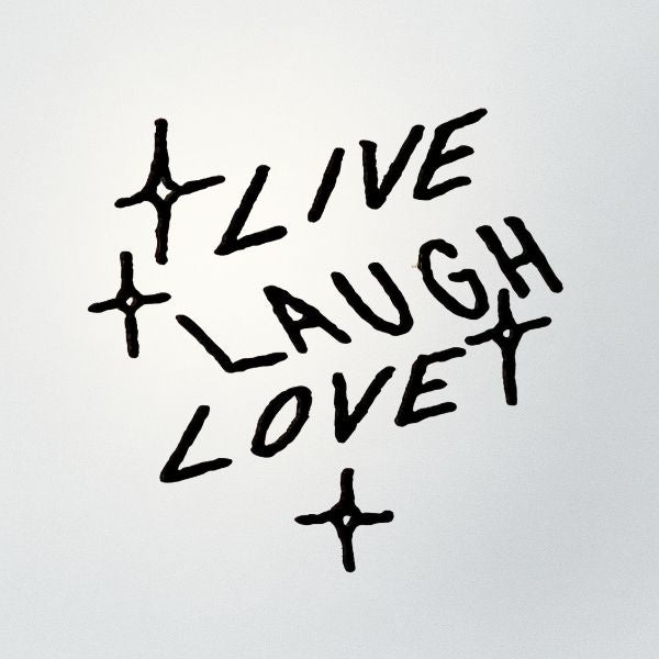 Live Laugh Love