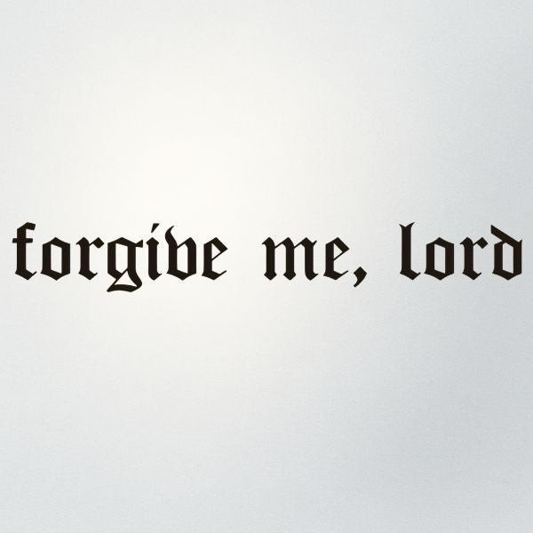 Forgive Me, Lord